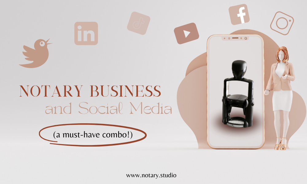 Notary Business and Social Media: A Must-Have Combo
